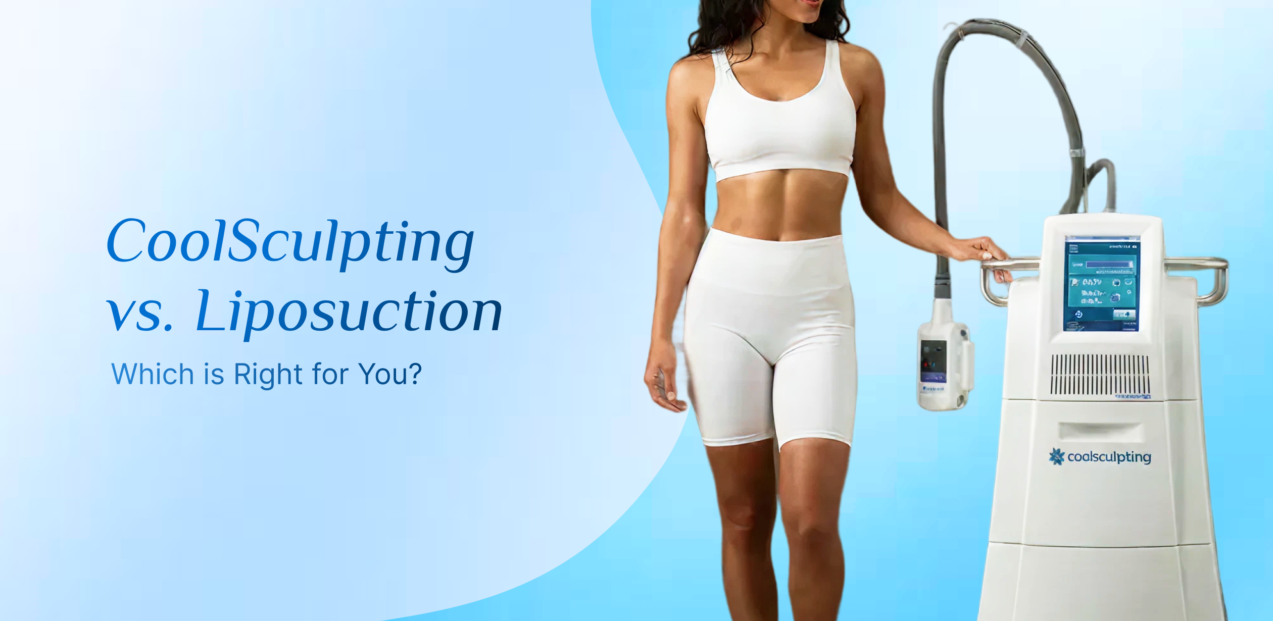 CoolSculpting vs. Liposuction